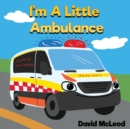 Image for I&#39;m a Little Ambulance