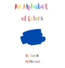 Image for An Alphabet of colors