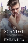 Image for Scandal : The Playbook Series Book 4
