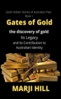 Image for Gates of Gold: The Discovery of Gold, its Legacy and its Contribution to Australian Identity