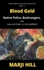 Image for Blood Gold: Native Police, Bushrangers, and Law and Order on the Goldfields