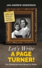 Image for Let&#39;s Write a Page Turner! The Ultimate Instruction Manual for Writers