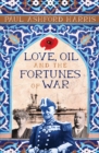 Image for Love, Oil And The Fortunes Of War