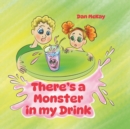 Image for There&#39;s a Monster in my Drink