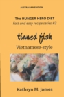 Image for The HUNGER HERO DIET - Fast and Easy Recipe Series #3 : TINNED FISH Vietnamese-style