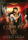 Image for Corrupt Me (Immortal Vices and Virtues)