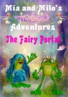 Image for Mia and Milo&#39;s Magical Adventures - The Fairy Portal