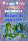 Image for Mia and Milo&#39;s Magical Adventures - The Land Of The Crazy Critters