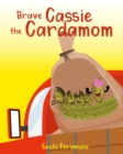 Image for Brave Cassie the Cardamom