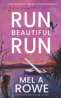 Image for Run Beautiful Run : A thrilling romantic adventure