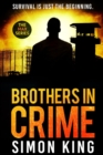 Image for Brothers in Crime : Survival is just the beginning