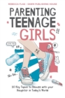Image for Parenting Teenage Girls : 10 Key Topics to Discuss with Your Teenage Daughter in Todays World