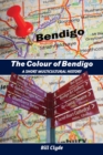 Image for The Colour of Bendigo : A Short Multicultural History