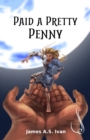 Image for Paid a Pretty Penny