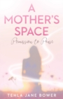 Image for Mother&#39;s Space: Permission to Pause