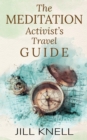 Image for Meditation Activist&#39;s Travel Guide