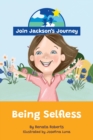 Image for JOIN JACKSON&#39;s JOURNEY Being Selfless