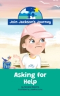 Image for JOIN JACKSON&#39;s JOURNEY Asking for Help
