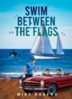 Image for SWIM BETWEEN THE FLAGS