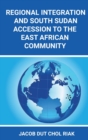 Image for Regional Integration and South Sudan Accession to the East African Community