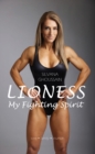 Image for Lioness: My Fighting Spirit