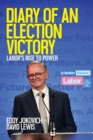 Image for Diary of an Election Victory : Labor&#39;s rise to power