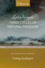 Image for Longchenpa&#39;s Three Cycles of Natural Freedom: Oral Translation and Commentary