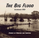 Image for The Big Flood Glenreagh 1950 : Stories of Heroism and Survival