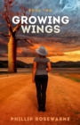 Image for Growing Wings: Can a Girl Without an Identity and a Troubled Past Make a New Life?