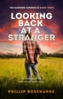 Image for Looking Back at a Stranger: Two Chaotic, Secretive Lives Collide With Unpredictatable Results
