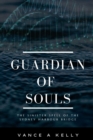 Image for GUARDIAN OF SOULS: THE SINISTER SPELL OF THE SYDNEY HARBOUR BRIDGE