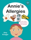 Image for Annie&#39;s Allergies : A story about allergy education and awareness