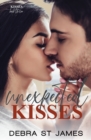 Image for Unexpected Kisses : A strangers to lovers planned pregnancy romance