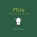 Image for Milo : A Dog Who Likes To Meow