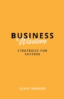 Image for Business Wisdom: Strategies for Success