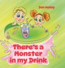 Image for There&#39;s a Monster in my Drink