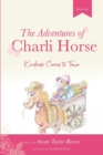 Image for The Adventures of Charli Horse : Kindness Comes to Town