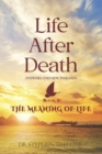 Image for Life After Death - Answers and New Insights : The Meaning of Life - Book 2