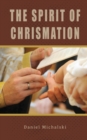 Image for The Spirit of Chrismation