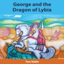 Image for George and the Dragon of Lybia