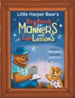 Image for Little Harper Bear&#39;s Big Book of Manners and Life Lessons
