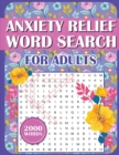 Image for Anxiety Relief Word Search Book For Adults : Large Print Puzzles for Adults, Teens, and Seniors With Inspirational WordFind Activities for Stress Reduction, Positive Mindset, Inspirational &amp; Good Vibe