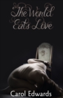 Image for The World Eats Love