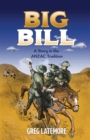 Image for Big Bill: A Story in the ANZAC Tradition