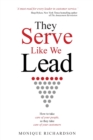 Image for They Serve Like We Lead