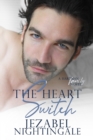 Image for The Heart Switch : An enemies to lovers tale