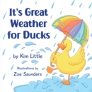 Image for It&#39;s Great Weather For Ducks