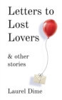 Image for Letters to Lost Lovers &amp; Other Stories