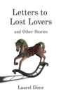 Image for Letters to Lost Lovers &amp; Other Stories