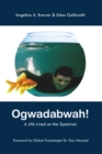 Image for OGWADABWAH!: A Life Lived on the Spectrum